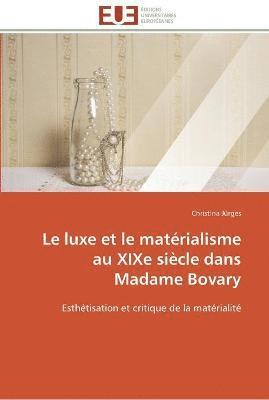 Jurges-C, JURGES-C, Christina Jürges - luxe et le matérialisme au xixe siècle dans madame bovary, Häftad