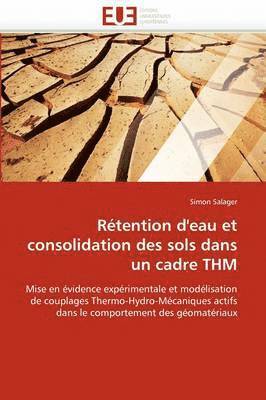 Salager-S, SALAGER-S, Simon Salager - R�tention d''eau Et Consolidation Des Sols Dans Un Cadre Thm, Häftad