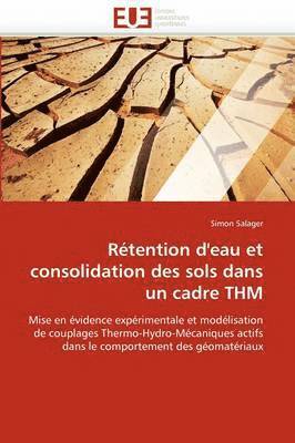 R tention d''eau Et Consolidation Des Sols Dans Un Cadre Thm 1