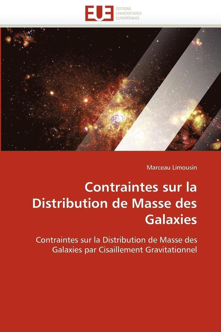 Contraintes Sur La Distribution de Masse Des Galaxies 1