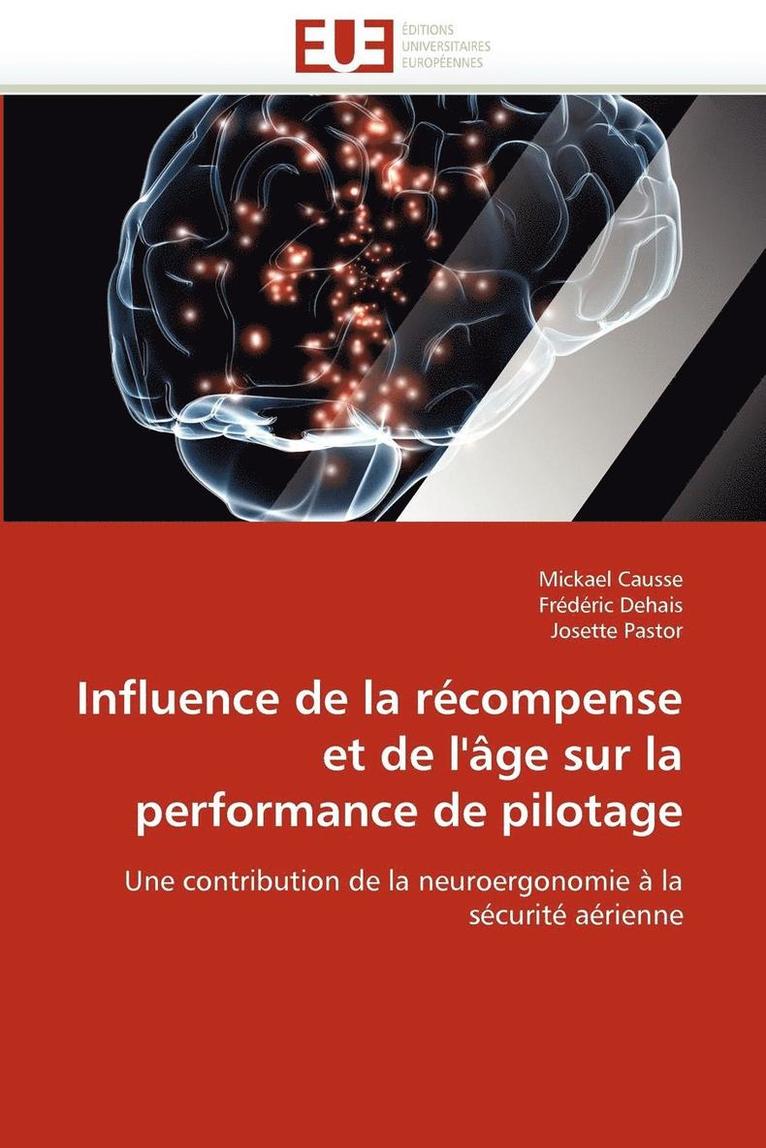 Sans Auteur, SANS AUTEUR, Mickael Causse, Frédéric Dehais, Josette Pastor - Influence de la R�compense Et de l''�ge Sur La Performance de Pilotage, Häftad