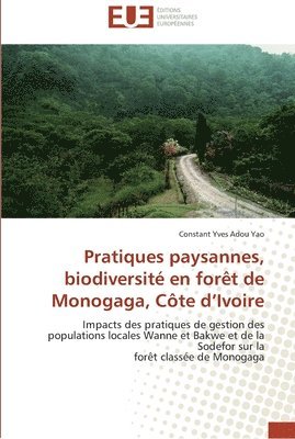 bokomslag Pratiques paysannes, biodiversit en fort de monogaga, cte d ivoire