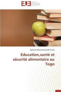 bokomslag Education, Sant  Et S curit  Alimentaire Au Togo