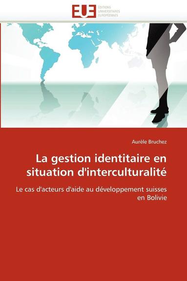 bokomslag La Gestion Identitaire En Situation d''interculturalit 