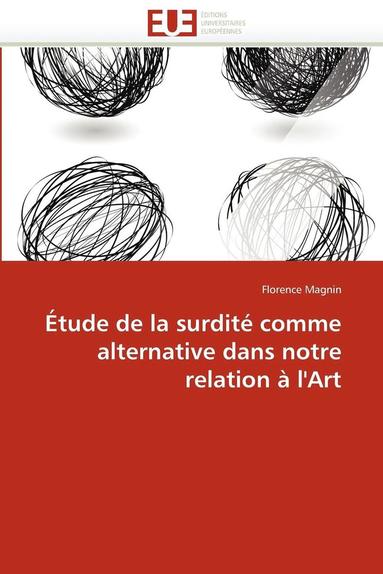 bokomslag ?tude de la Surdit? Comme Alternative Dans Notre Relation ? l''art