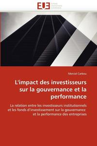 bokomslag L''impact Des Investisseurs Sur La Gouvernance Et La Performance