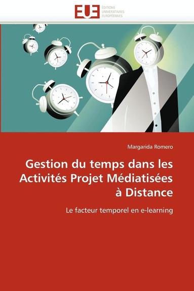 bokomslag Gestion Du Temps Dans Les Activit s Projet M diatis es   Distance