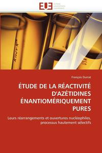 bokomslag ?tude de la R?activit? d''az?tidines ?nantiom?riquement Pures