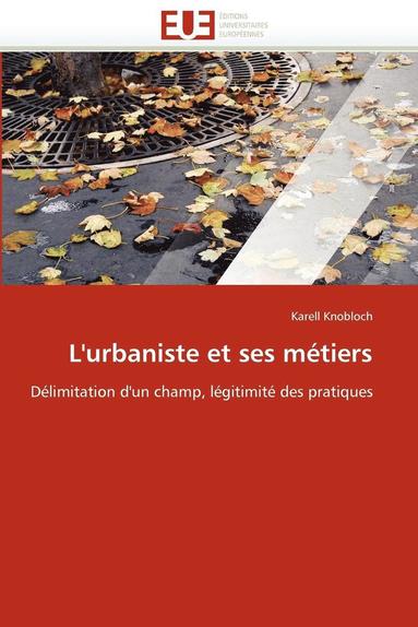 bokomslag L''urbaniste Et Ses M?tiers