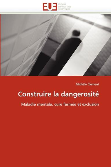 bokomslag Construire La Dangerosit?