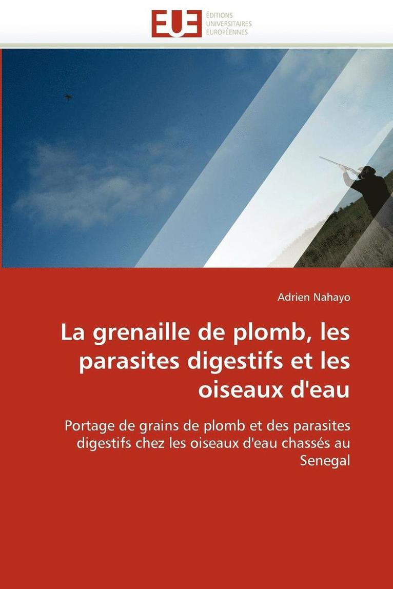 La Grenaille de Plomb, Les Parasites Digestifs Et Les Oiseaux d''eau 1