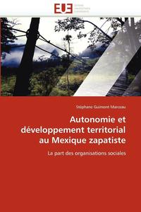 bokomslag Autonomie Et D veloppement Territorial Au Mexique Zapatiste