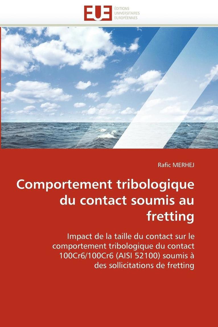 Comportement Tribologique Du Contact Soumis Au Fretting 1
