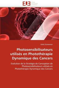 bokomslag Photosensibilisateurs Utilis s En Phototh rapie Dynamique Des Cancers