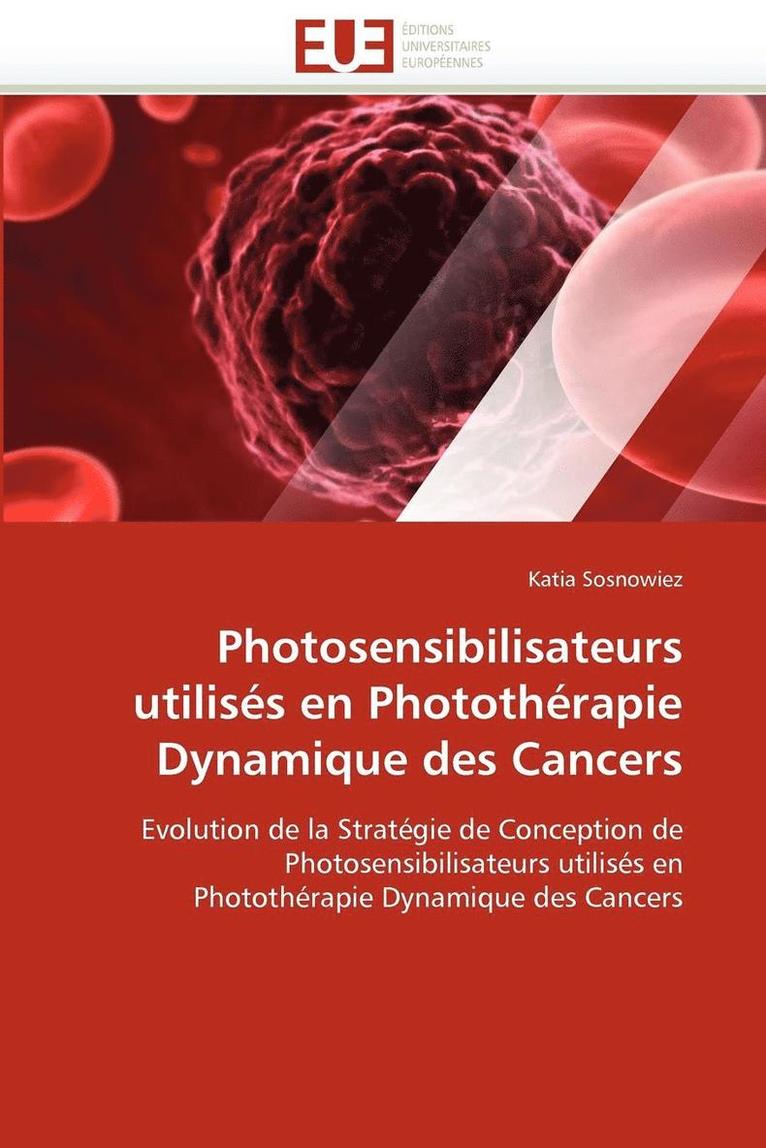 Photosensibilisateurs Utilis s En Phototh rapie Dynamique Des Cancers 1