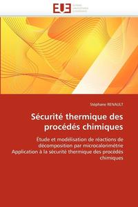 bokomslag S?curit? Thermique Des Proc?d?s Chimiques