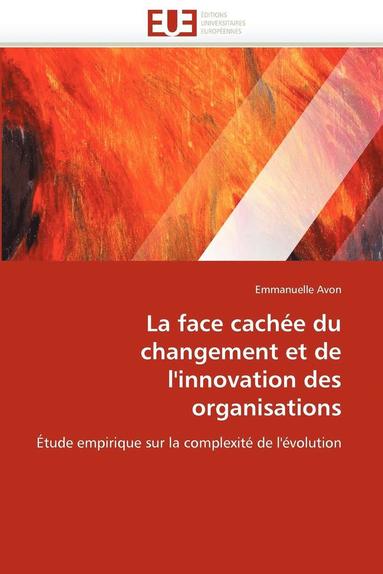 bokomslag La Face Cach e Du Changement Et de l''innovation Des Organisations