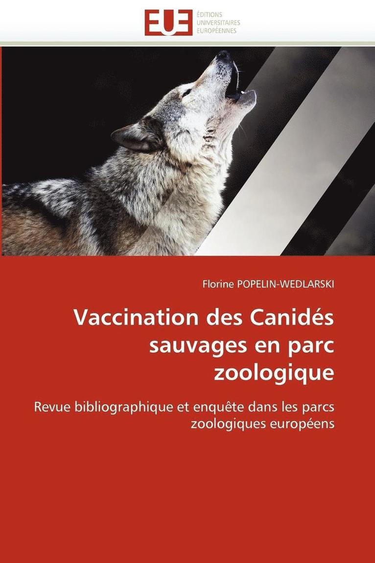 Popelin-Wedlarski-F, TBD - Vaccination des canidés sauvages en parc zoologique, Häftad