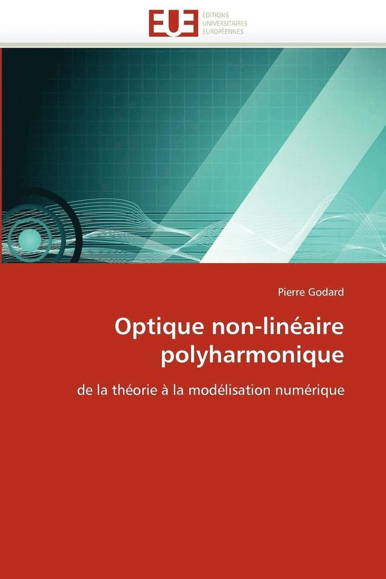 Godard-P, TBD, Pierre Godard - Optique non-linéaire polyharmonique, Häftad