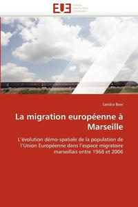 bokomslag La Migration Europ enne   Marseille