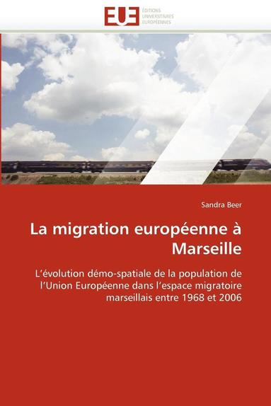 bokomslag La Migration Europ?enne ? Marseille