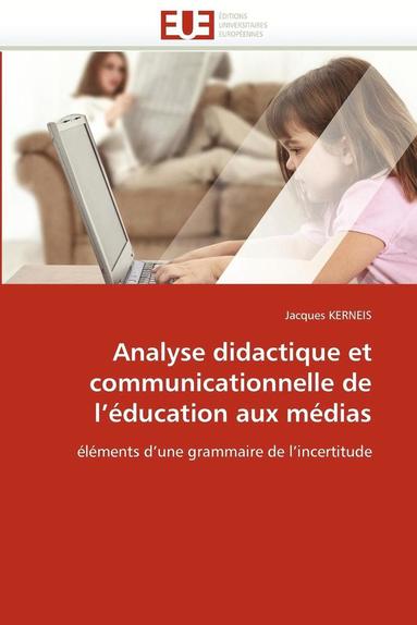 bokomslag Analyse Didactique Et Communicationnelle de l''?ducation Aux M?dias