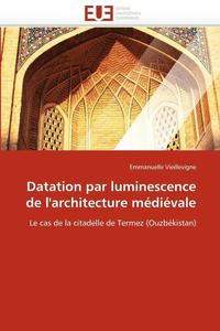 bokomslag Datation Par Luminescence de l''architecture M di vale