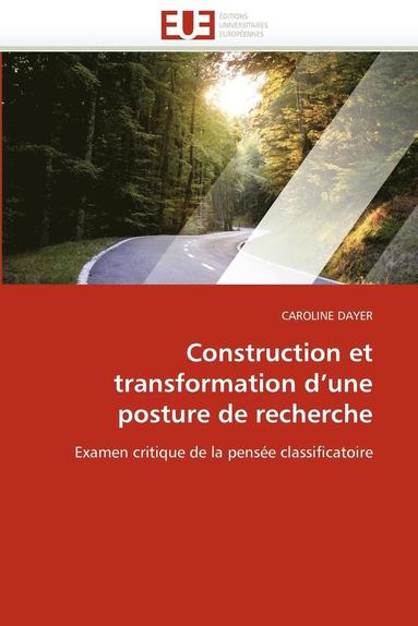 bokomslag Construction Et Transformation d''une Posture de Recherche