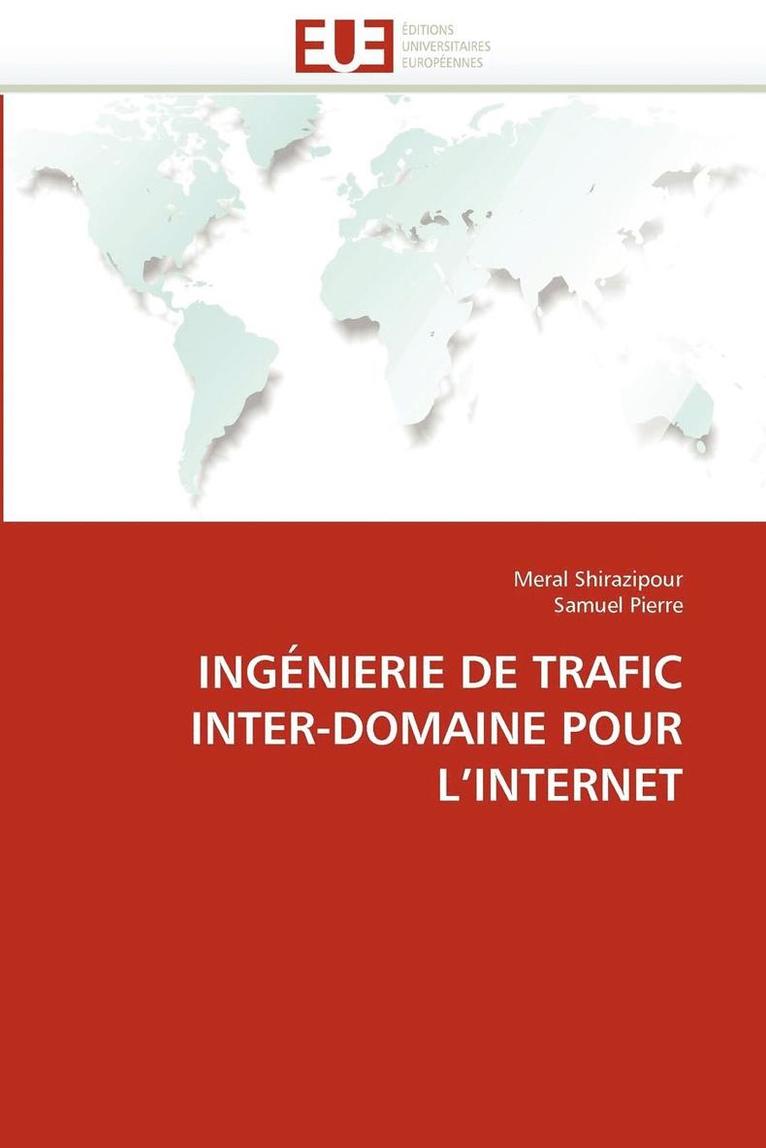 Collectif, Meral Shirazipour, Samuel Pierre - Ing�nierie de Trafic Inter-Domaine Pour l''internet, Häftad