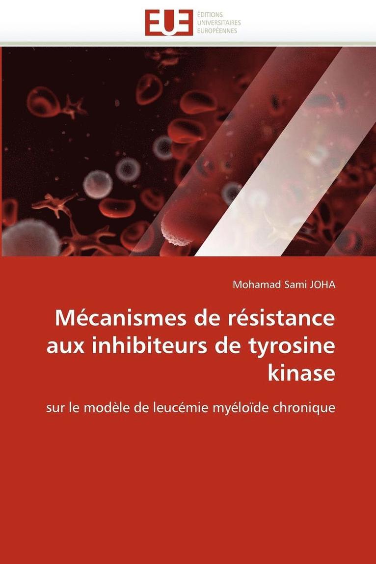 M canismes de R sistance Aux Inhibiteurs de Tyrosine Kinase 1