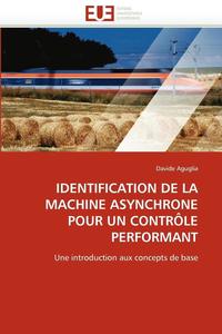 bokomslag Identification de la Machine Asynchrone Pour Un Contr le Performant