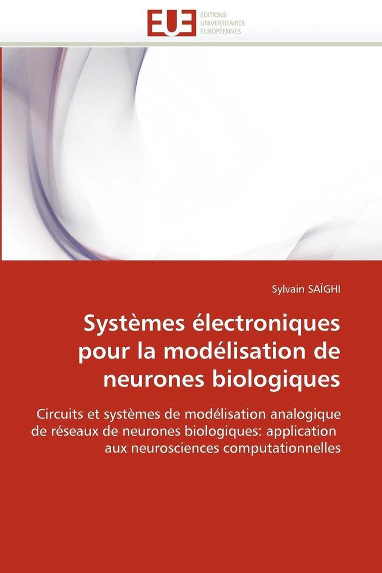 Syst mes  lectroniques Pour La Mod lisation de Neurones Biologiques 1