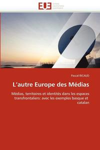 bokomslag L''autre Europe Des M?dias