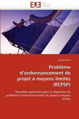 Kone-O, KONE-O, Oumar Koné - Probl�me d''ordonnancement de Projet � Moyens Limit�s (Rcpsp), Häftad
