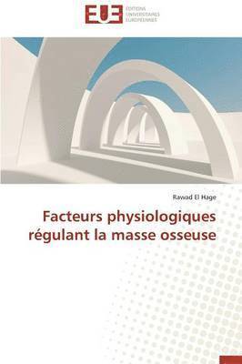 Facteurs Physiologiques R gulant La Masse Osseuse 1