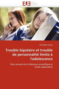 bokomslag Trouble Bipolaire Et Trouble de Personnalit  Limite   l'Adolescence