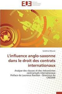bokomslag L'Influence Anglo-Saxonne Dans Le Droit Des Contrats Internationaux