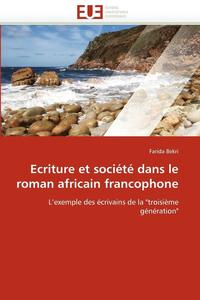 bokomslag Ecriture Et Soci t  Dans Le Roman Africain Francophone