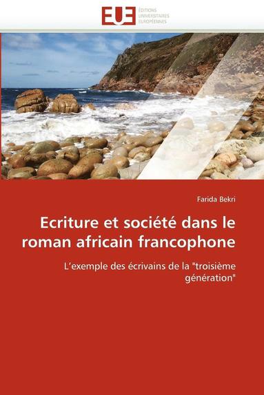 bokomslag Ecriture Et Soci?t? Dans Le Roman Africain Francophone