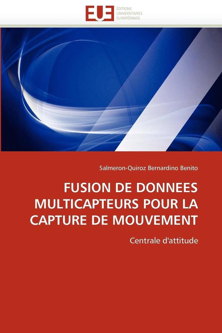 Benito-S, BENITO-S - Fusion de Donnees Multicapteurs Pour La Capture de Mouvement, Häftad