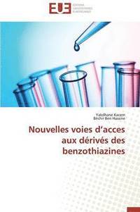 bokomslag Nouvelles Voies D Acces Aux D?riv?s Des Benzothiazines