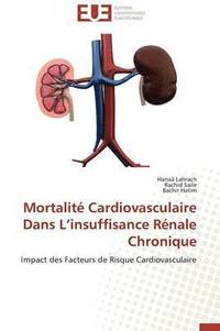 bokomslag Mortalit  Cardiovasculaire Dans L Insuffisance R nale Chronique