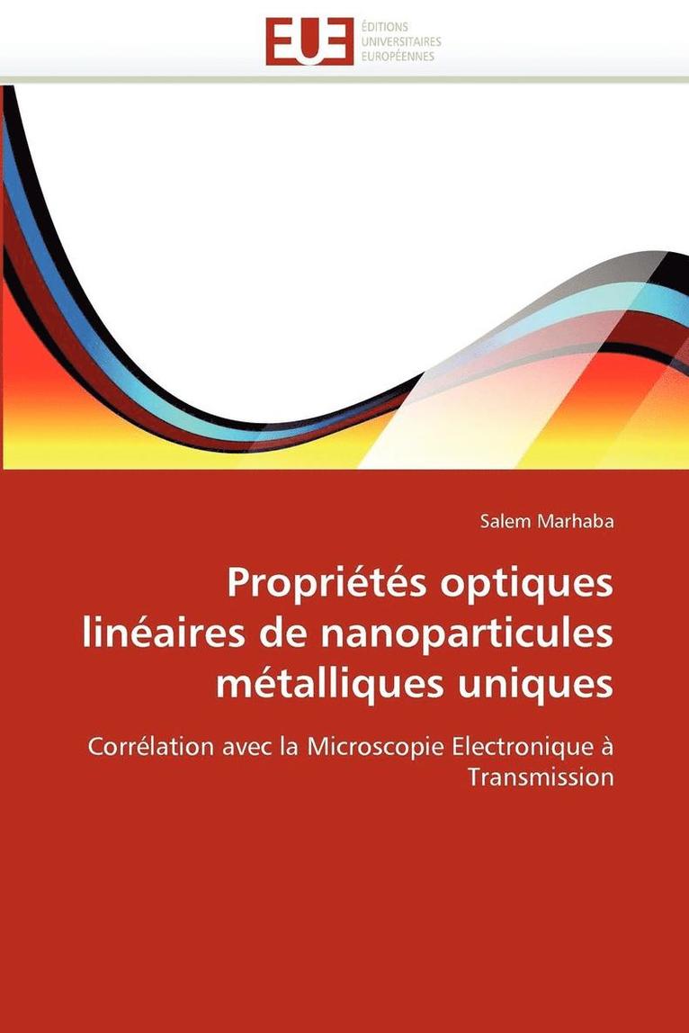 Marhaba-S, MARHABA-S - Propri�t�s Optiques Lin�aires de Nanoparticules M�talliques Uniques, Häftad