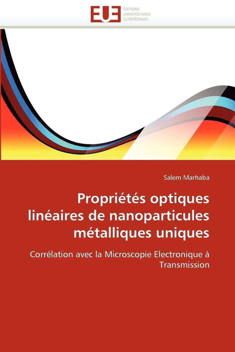 Propri t s Optiques Lin aires de Nanoparticules M talliques Uniques 1