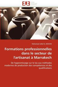 bokomslag Formations Professionnelles Dans Le Secteur de l''artisanat   Marrakech