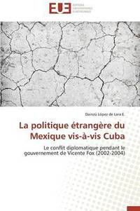bokomslag La Politique  trang re Du Mexique Vis- -VIS Cuba