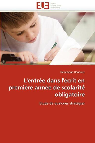 bokomslag L''entr e Dans l'' crit En Premi re Ann e de Scolarit  Obligatoire