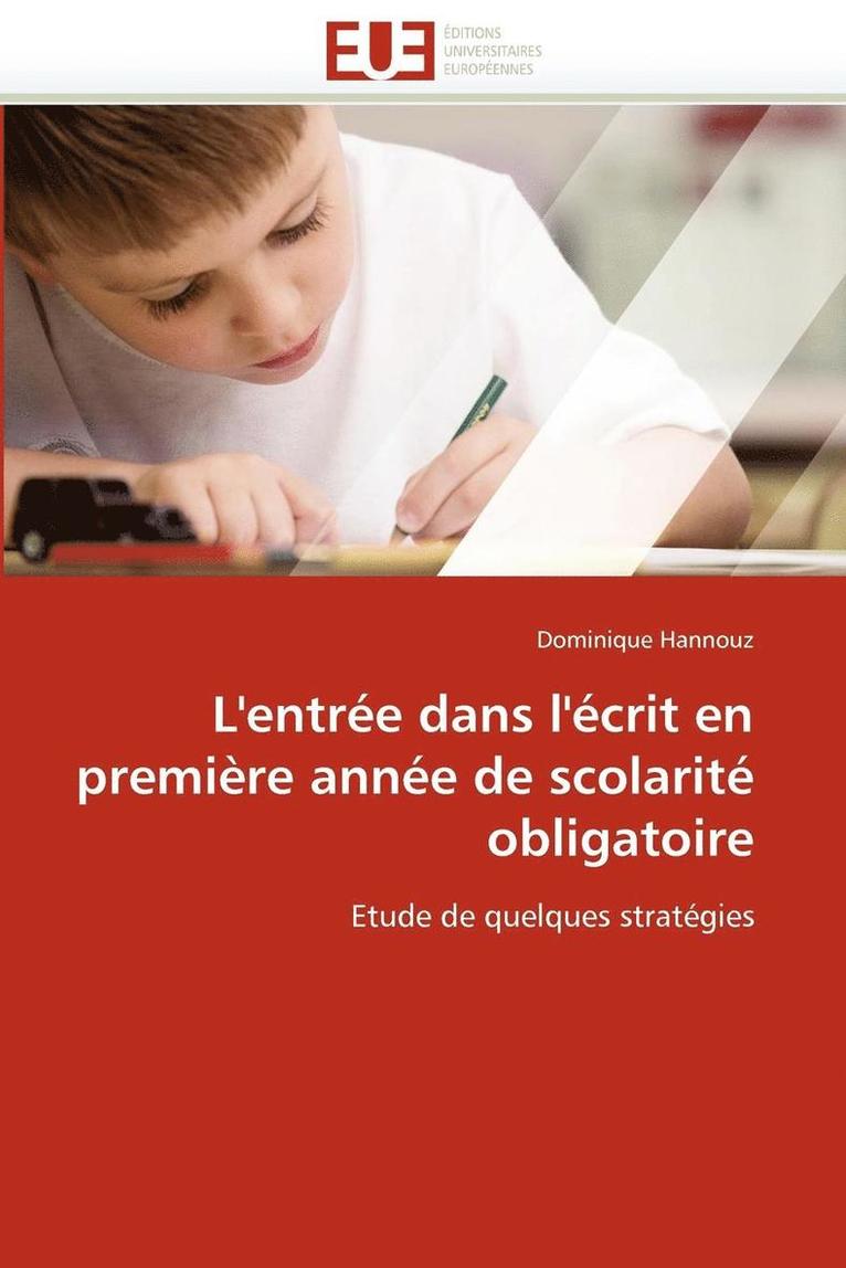 Hannouz-D, TBD, Dominique Hannouz - L''entrée dans l''écrit en première année de scolarité obligatoire, Häftad