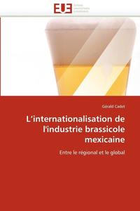 bokomslag L''internationalisation de l''industrie Brassicole Mexicaine