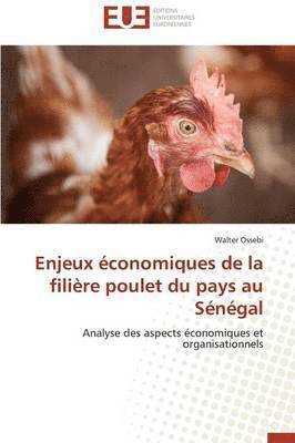 bokomslag Enjeux  conomiques de la Fili re Poulet Du Pays Au S n gal